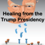 AFTERMATH: Healing from the Trump Presidency