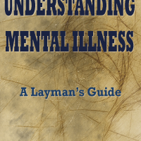 Understanding Mental Illness: A Layman's Guide