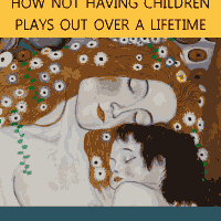 Childlessness:How Not Having Children Plays Out Over A Lifetime