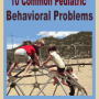 A Clinical Treatment Guide to 10 Common Pediatric Behavioral Problems