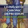 Living with Chronic Depression:A Rehabilitation Approach
