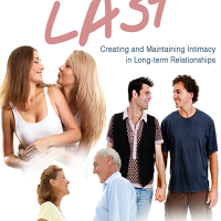 Making Love Last:Creating and Maintaining Intimacy in Long-term Relationships