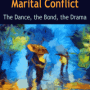 New Approaches to Marital Therapy: The Dance, the Bond, the Drama
