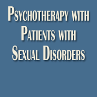 Psychotherapy with Patients with Sexual Disorders
